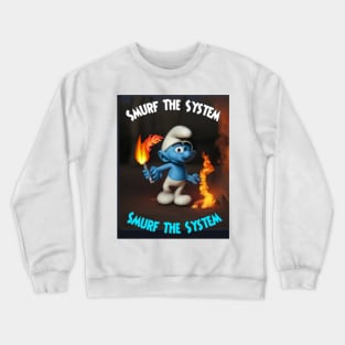 Smurf The System Crewneck Sweatshirt